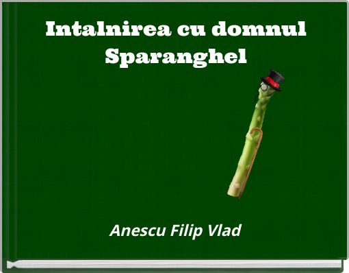 Intalnirea cu domnul Sparanghel
