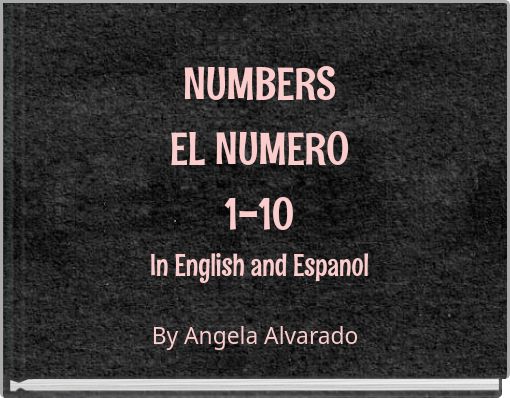 NUMBERS EL NUMERO 1-10 In English and Espanol