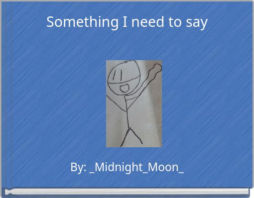 Front cover of 'Something I need to say' 