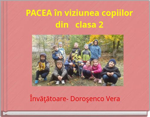 PACEA în viziunea copiilor din clasa 2