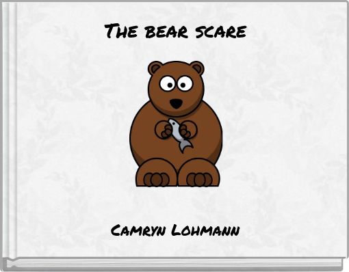 The bear scare