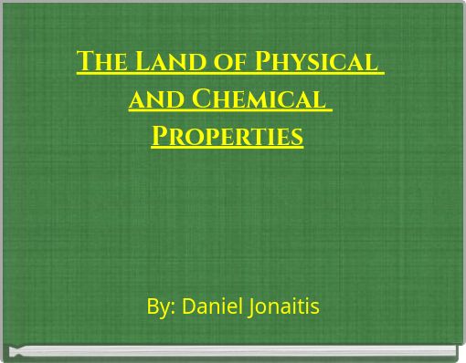 Front cover of 'The Land of Physical and Chemical Properties' 