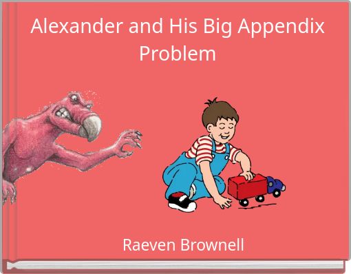Alexander and His Big Appendix Problem