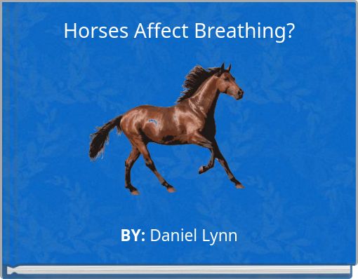 Horses Affect Breathing?