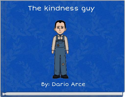 The kindness guy