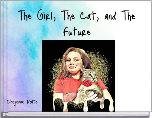 The Girl, The Cat, and The Future