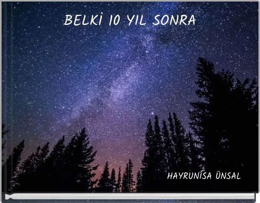 BELKİ 10 YIL SONRA