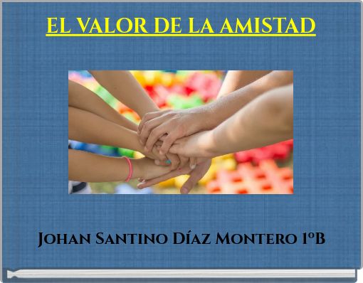 EL VALOR DE LA AMISTAD