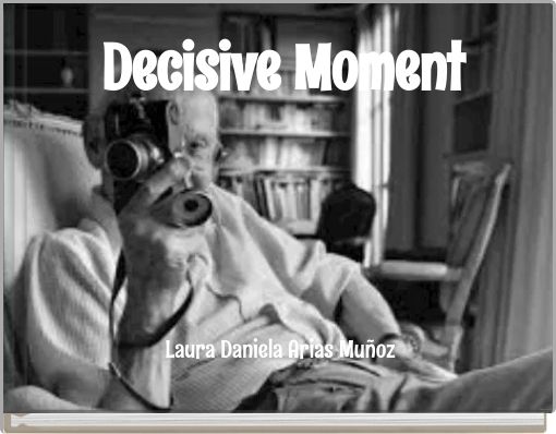Decisive Moment