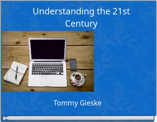 Understanding the 21st Century