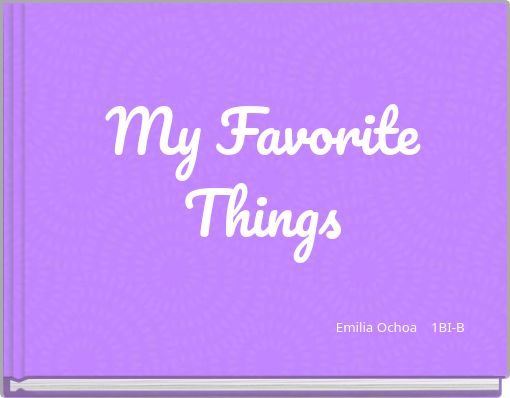 My Favorite Things
