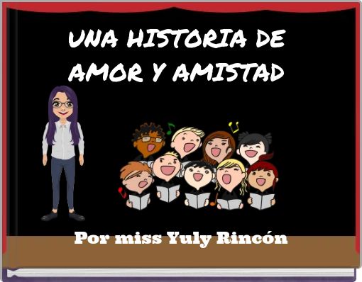 UNA HISTORIA DE AMOR Y AMISTAD