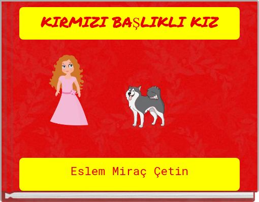 KIRMIZI BAŞLIKLI KIZ