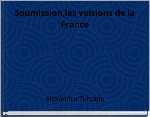 Soumission,les voisions de la France