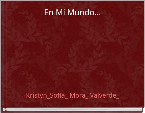 En Mi Mundo...