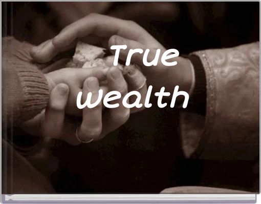 True wealth