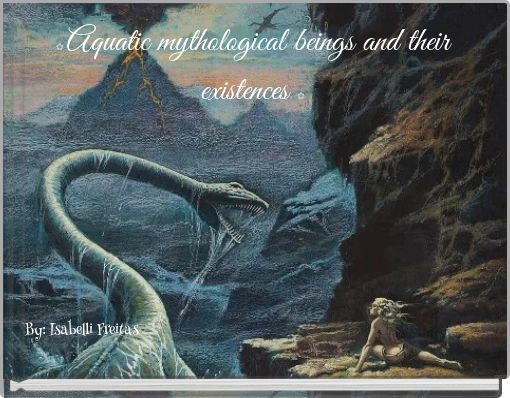 Book Cover for: ✿ Aquatic mythological beings and their existences ✿