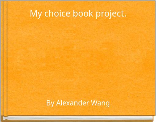 My choice book project.