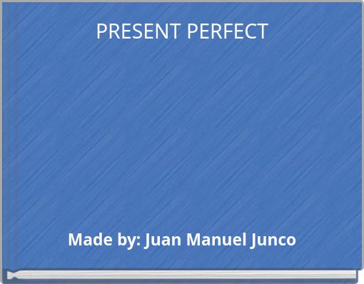 PRESENT PERFECT
