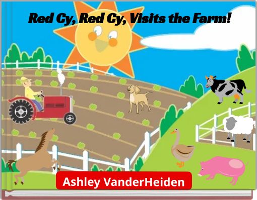 Red Cy, Red Cy, Visits the Farm!