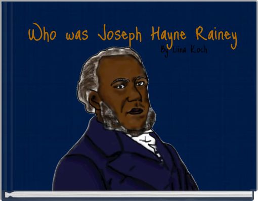 Who was Joseph Hayne Rainey