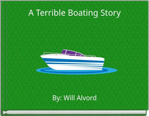 A Terrible Boating Story