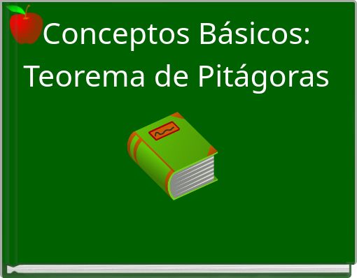 Conceptos Básicos: Teorema de Pitágoras