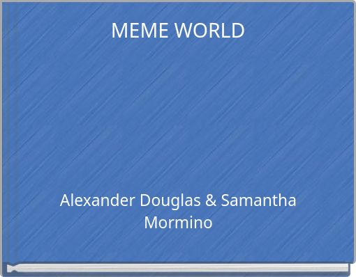 MEME WORLD