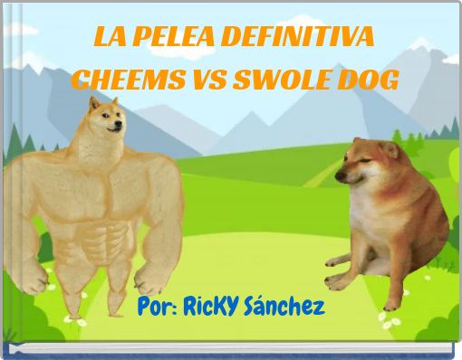 Front cover of 'LA PELEA DEFINITIVA CHEEMS VS SWOLE DOG' 