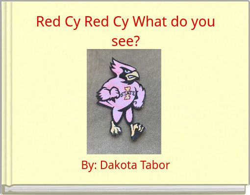 Red Cy Red Cy What do you see?