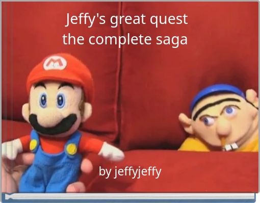 Jeffy's great quest the complete saga