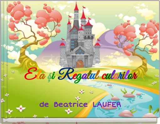 Ela și Regatul culorilor