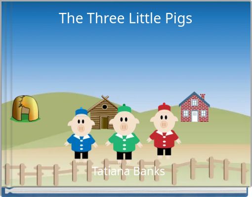 The Three Little Pigs