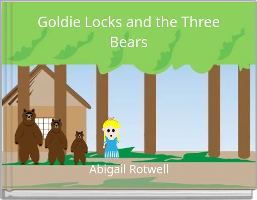 Goldie Locks and the Three Bears