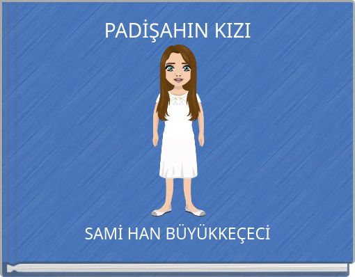 PADİŞAHIN KIZI