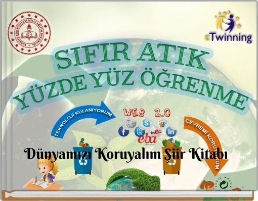 Dünyamızı Koruyalım Şiir Kitabı