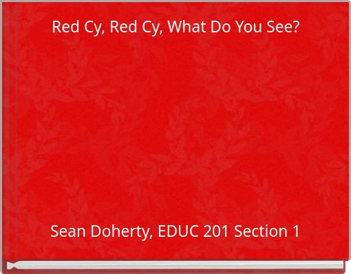Red Cy, Red Cy, What Do You See?