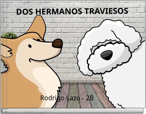 DOS HERMANOS TRAVIESOS