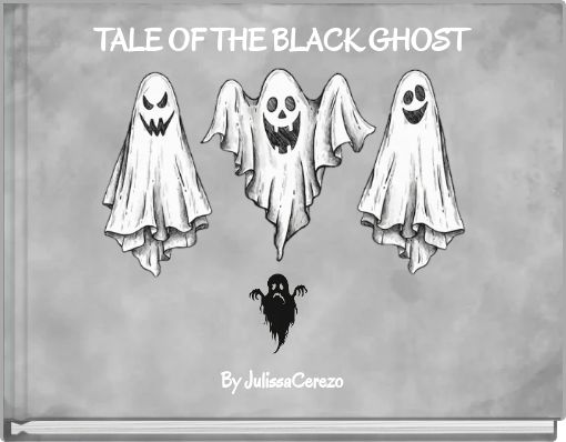 TALE OF THE BLACK GHOST