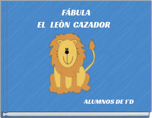 FÁBULAEL LEÒN CAZADOR