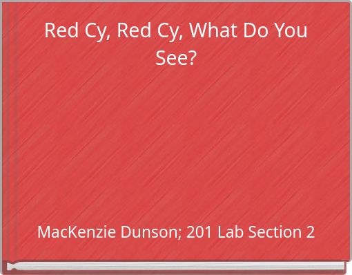 Red Cy, Red Cy, What Do You See?