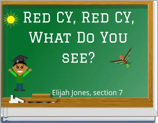 Red CY, Red CY, What Do You see?