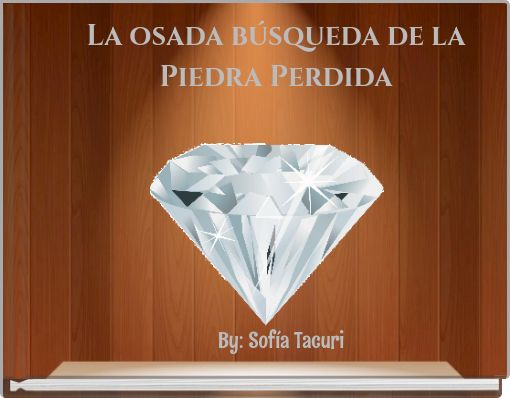 La osada búsqueda de la Piedra Perdida
