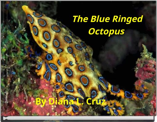 The Blue Ringed Octopus