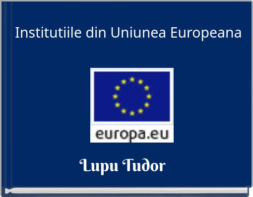 Institutiile din Uniunea Europeana