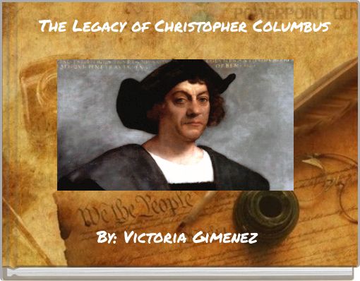 The Legacy of Christopher Columbus