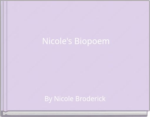 Nicole's Biopoem