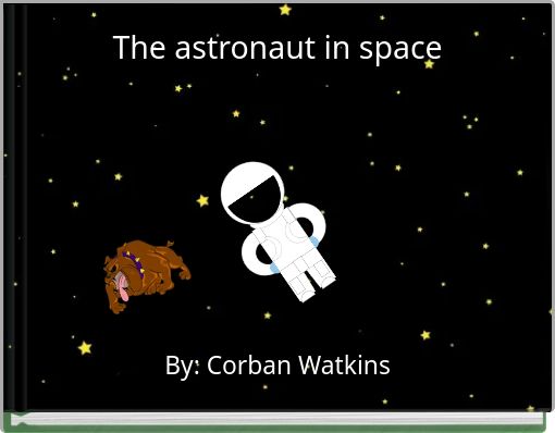 The astronaut in space