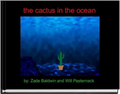 the cactus in the ocean 