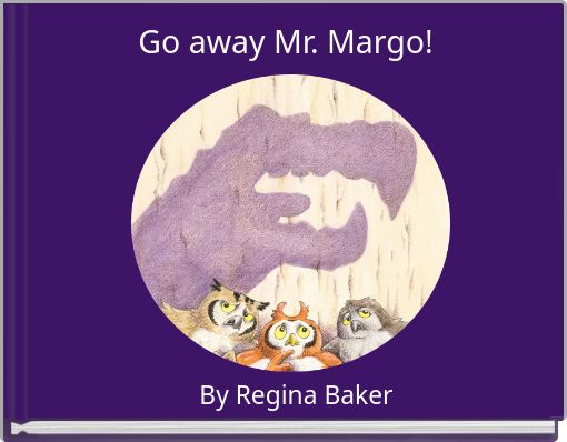 Book Cover for: Go away Mr. Margo!